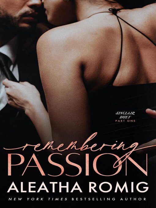 Title details for Remembering Passion by Aleatha Romig - Available